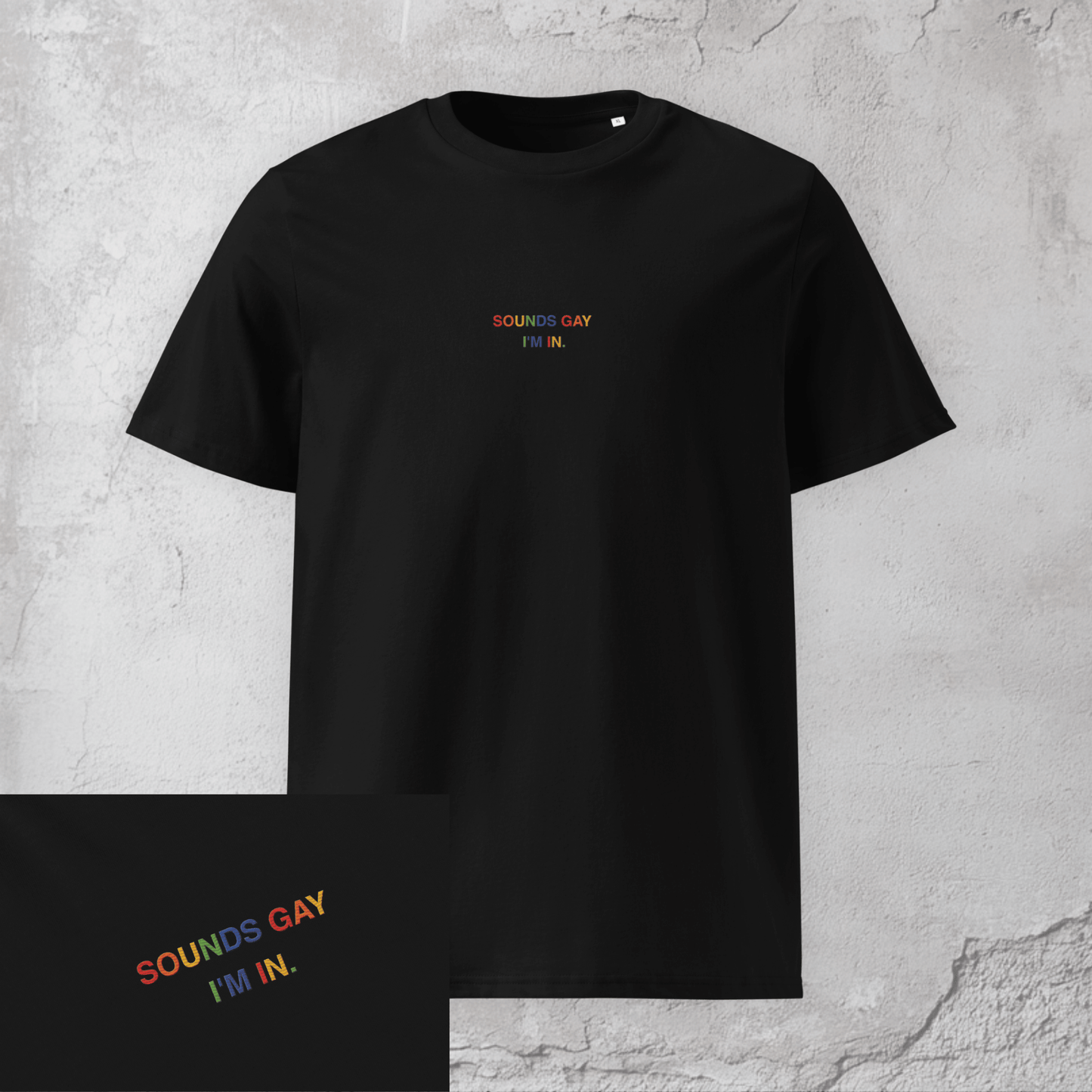 Sounds Gay, I'm In. - Unisex Pride T-Shirt
