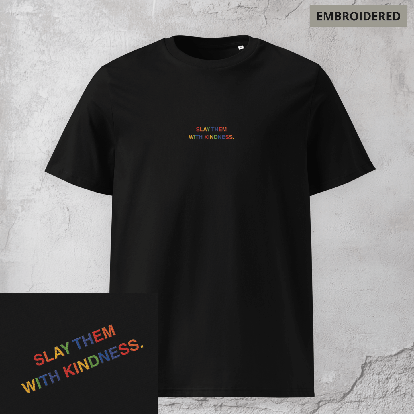 Slay Them With Kindness - Unisex Pride Shirt