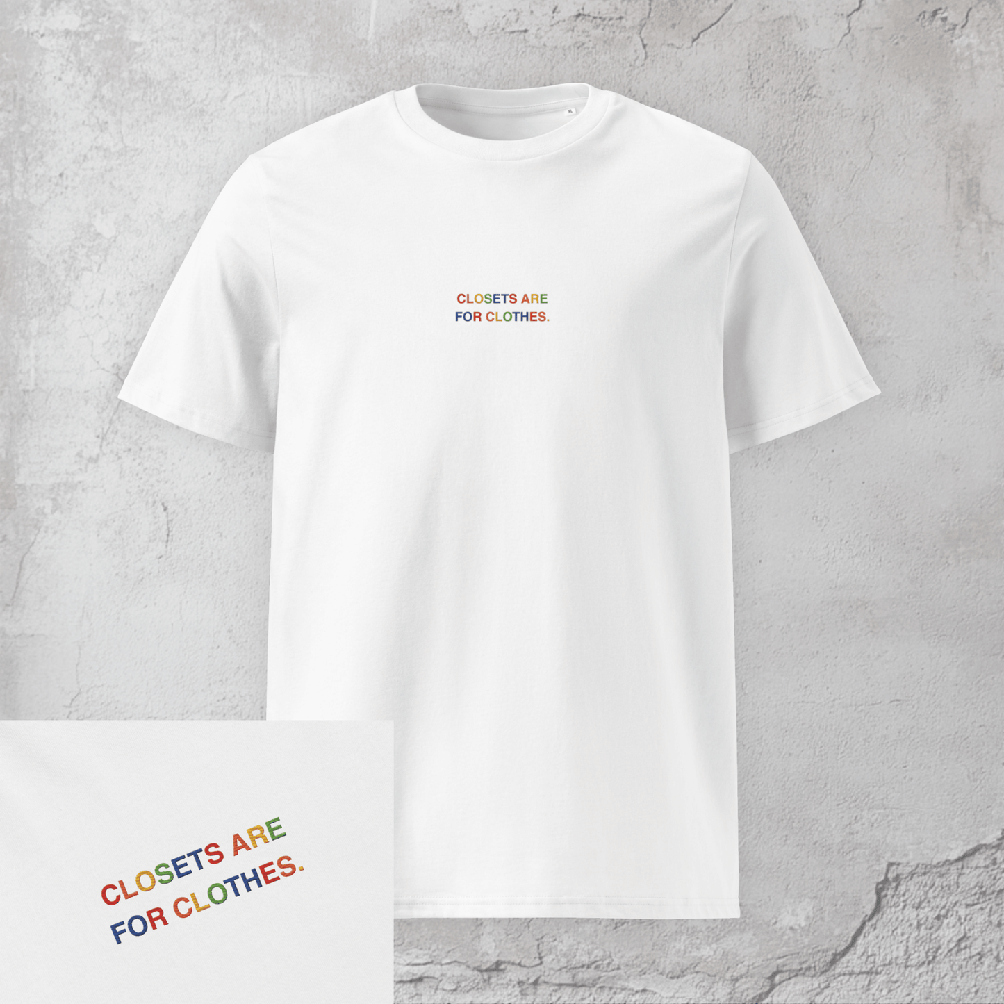 Closets Are For Clothes. - Unisex Pride T-Shirt
