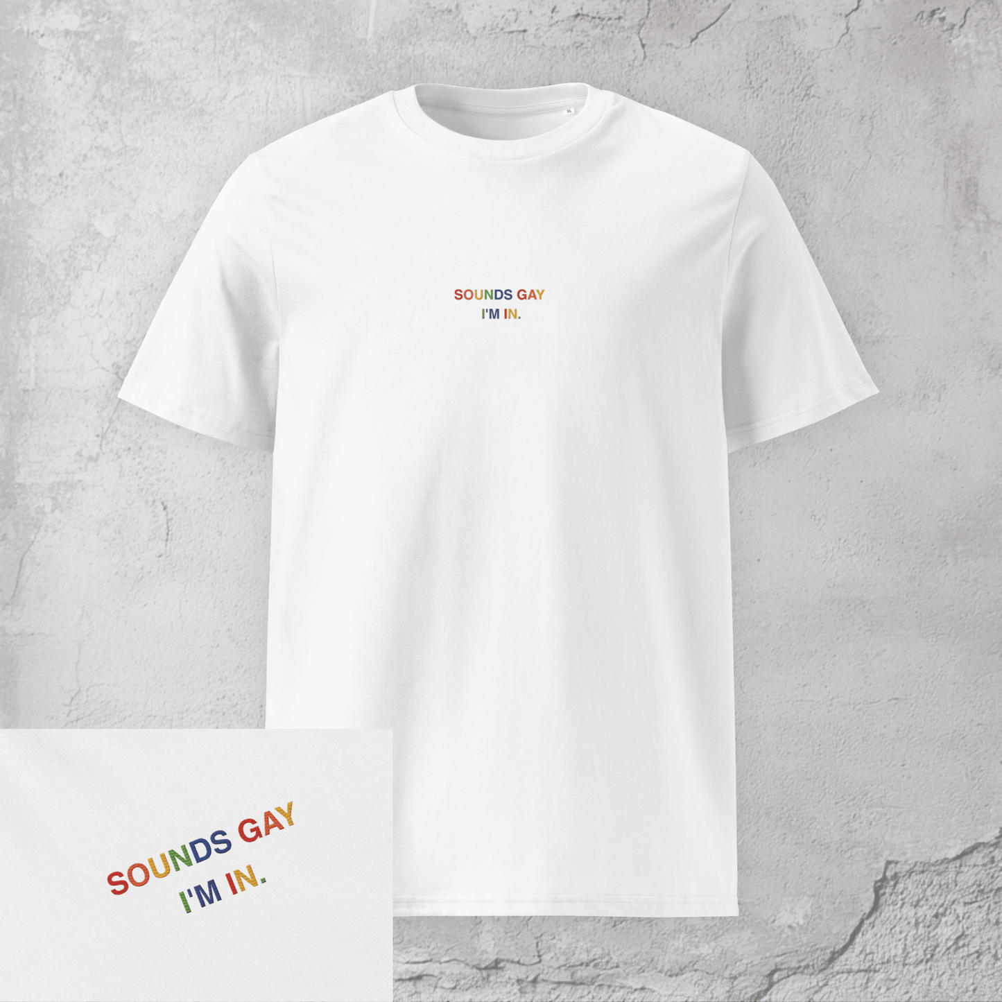 Sounds Gay, I'm In. - Unisex Pride T-Shirt