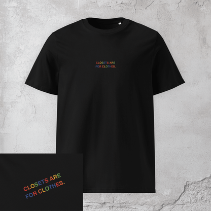 Closets Are For Clothes. - Unisex Pride T-Shirt
