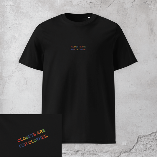 Closets Are For Clothes. - Unisex Pride T-Shirt