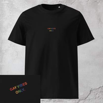 Gay Vibes Only. - Unisex Pride T-Shirt