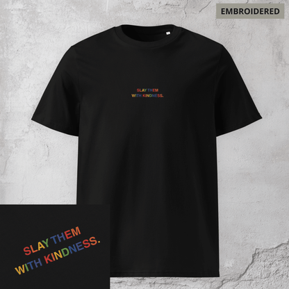 Slay Them With Kindness - Unisex Pride Shirt
