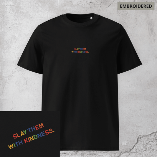 Slay Them With Kindness - Unisex Pride Shirt