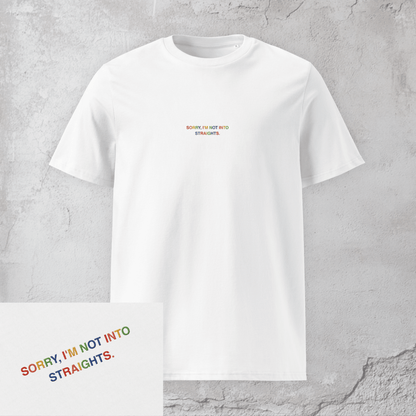 Sorry, I'm Not Into Straights. - Unisex Pride T-Shirt