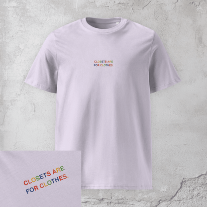 Closets Are For Clothes. - Unisex Pride T-Shirt