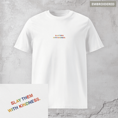 Slay Them With Kindness - Unisex Pride Shirt